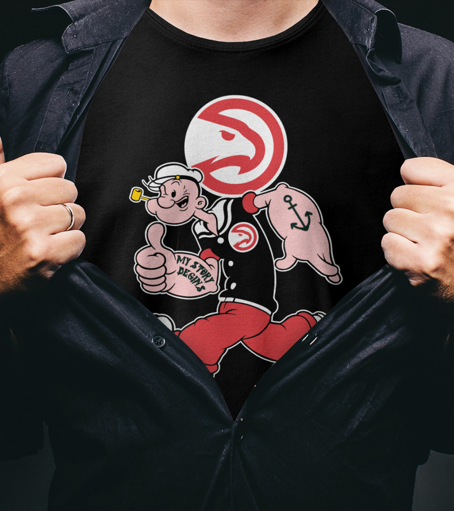 Atlanta Hawks Popeye Mashup My Story Designs T-Shirt