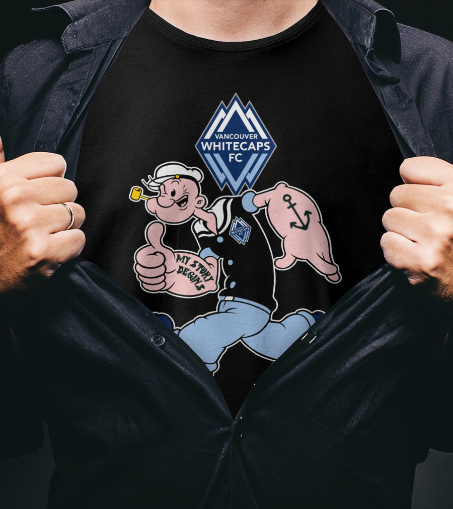 Vancouver Whitecaps Fc Popeye My Story Begins T-Shirt