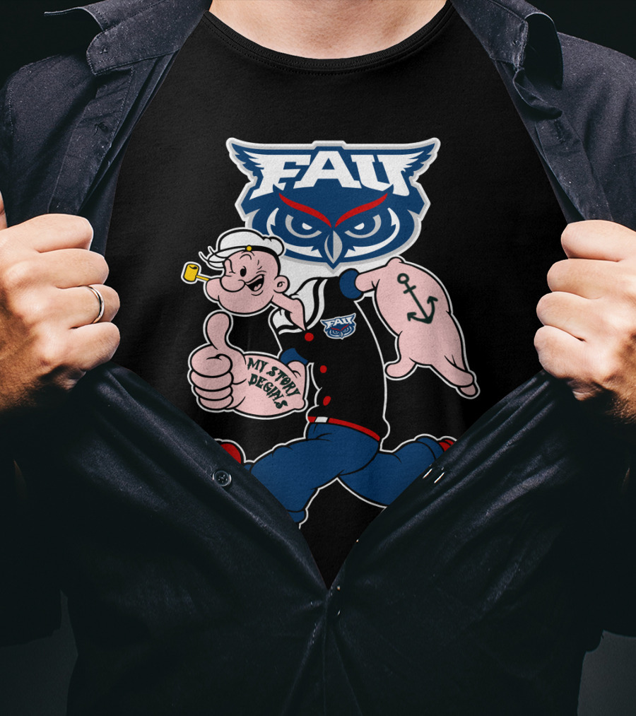 Fau Florida Atlantic Owls Popeye My Story Designs 212 T-Shirt