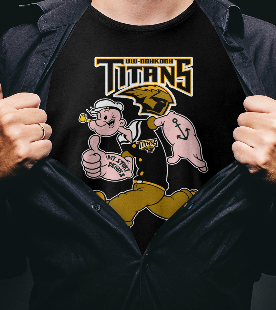 Uw-Oshkosh Titans Popeye My Story Designs T-Shirt
