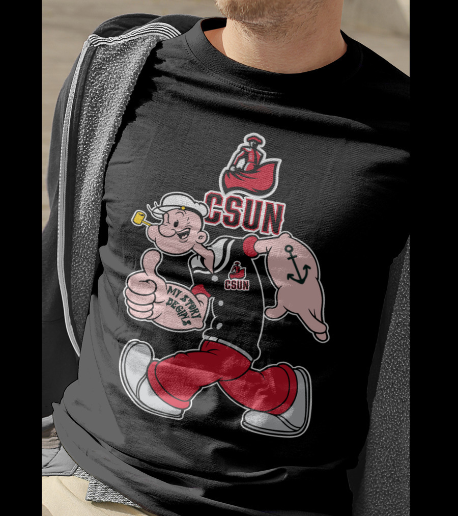 Csun Matadors Popeye My Story Designs Anchors Sailor Thumbs Up T-Shirt