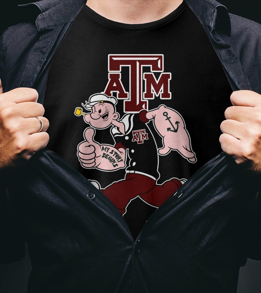 Texas A&M Aggies Popeye My Story Designs T-Shirt