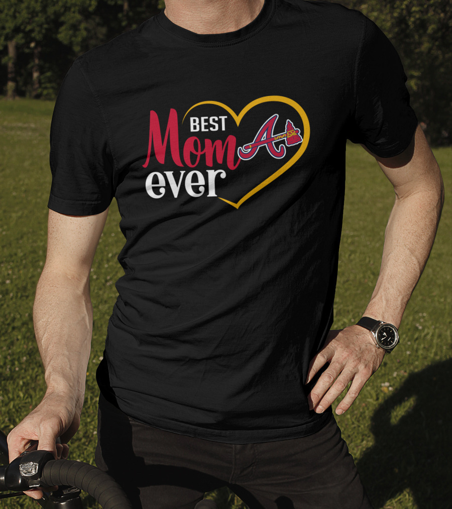Best Mom Ever Atlanta Braves Heart T-Shirt