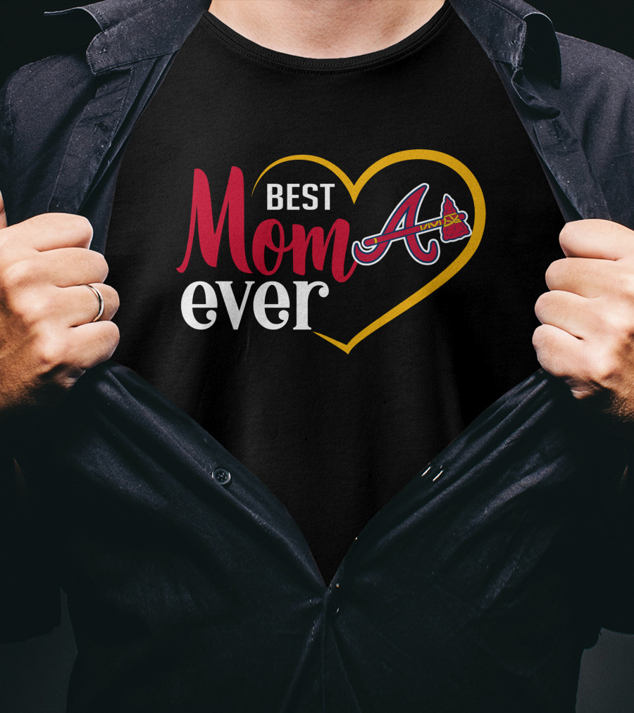 Best Mom Ever Atlanta Braves Heart T-Shirt