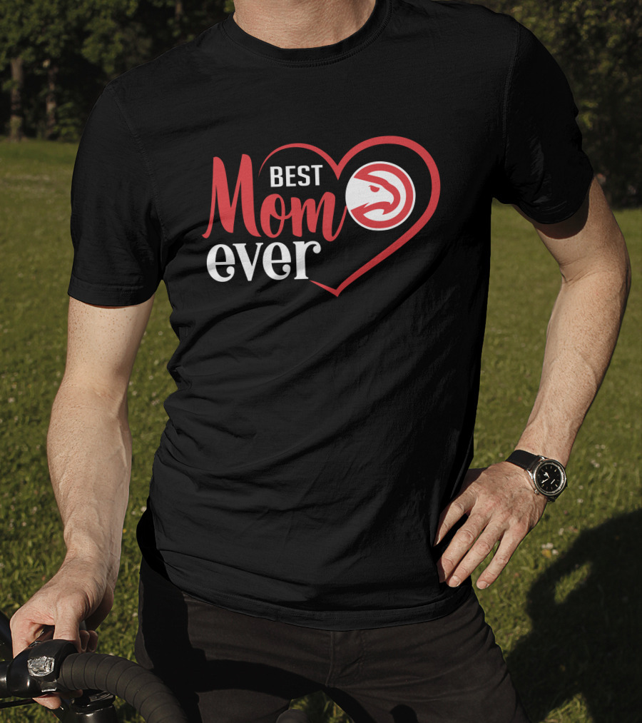 Best Mom Ever Atlanta Hawks Heart T-Shirt
