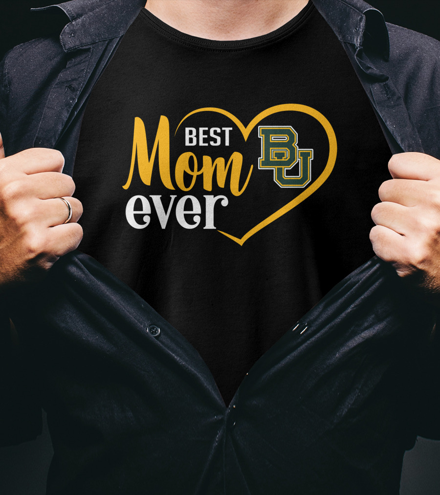 Best Mom Ever Baylor Bears Bu Heart T-Shirt