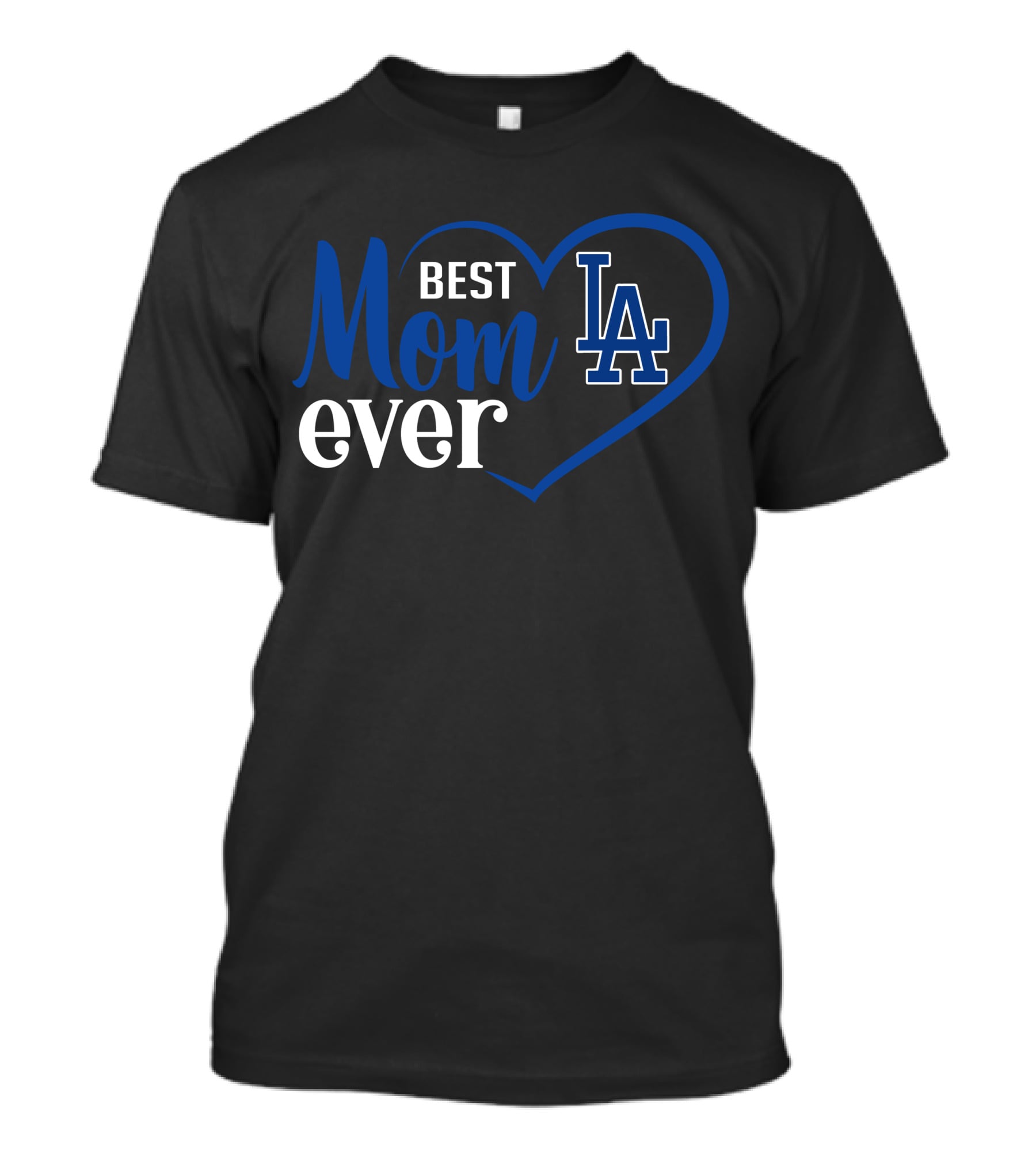 Los Angeles Dodgers Best Mom Ever La Heart T-Shirt