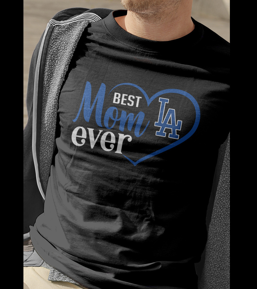Los Angeles Dodgers Best Mom Ever La Heart T-Shirt