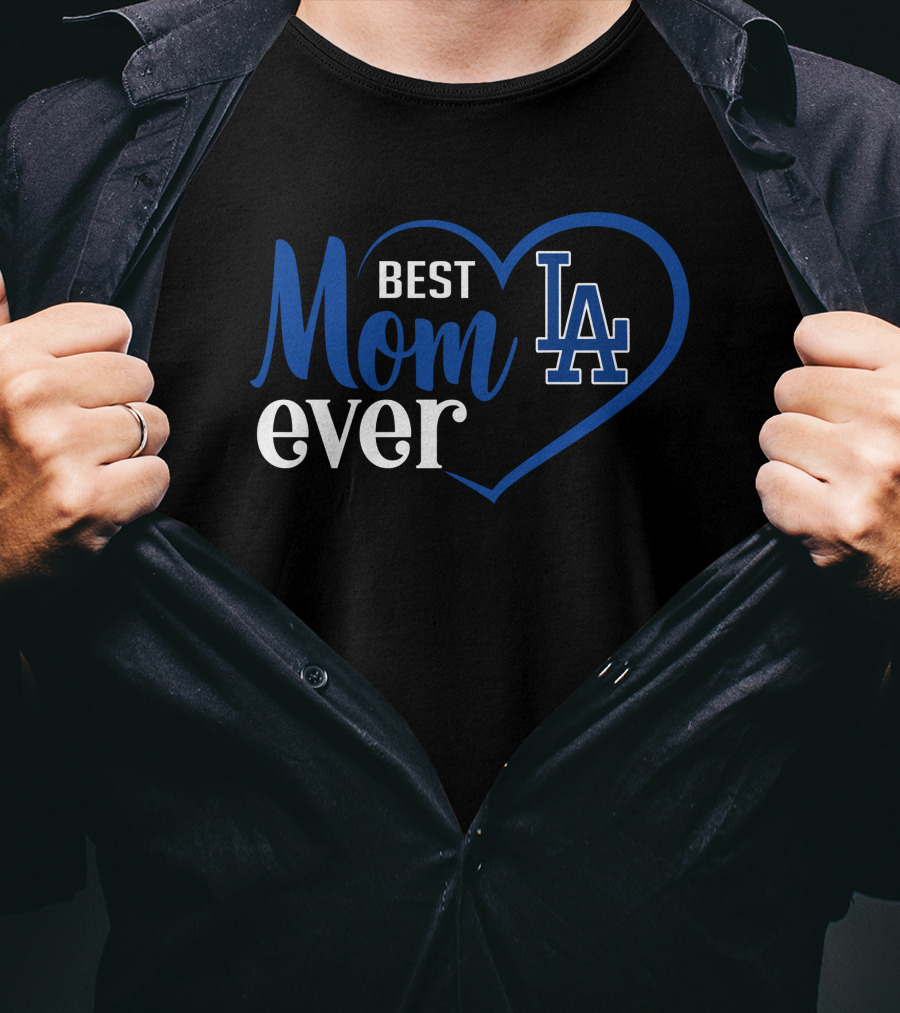 Los Angeles Dodgers Best Mom Ever La Heart T-Shirt