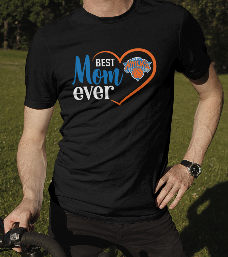 Best Mom Ever New York Knicks Heart T-Shirt