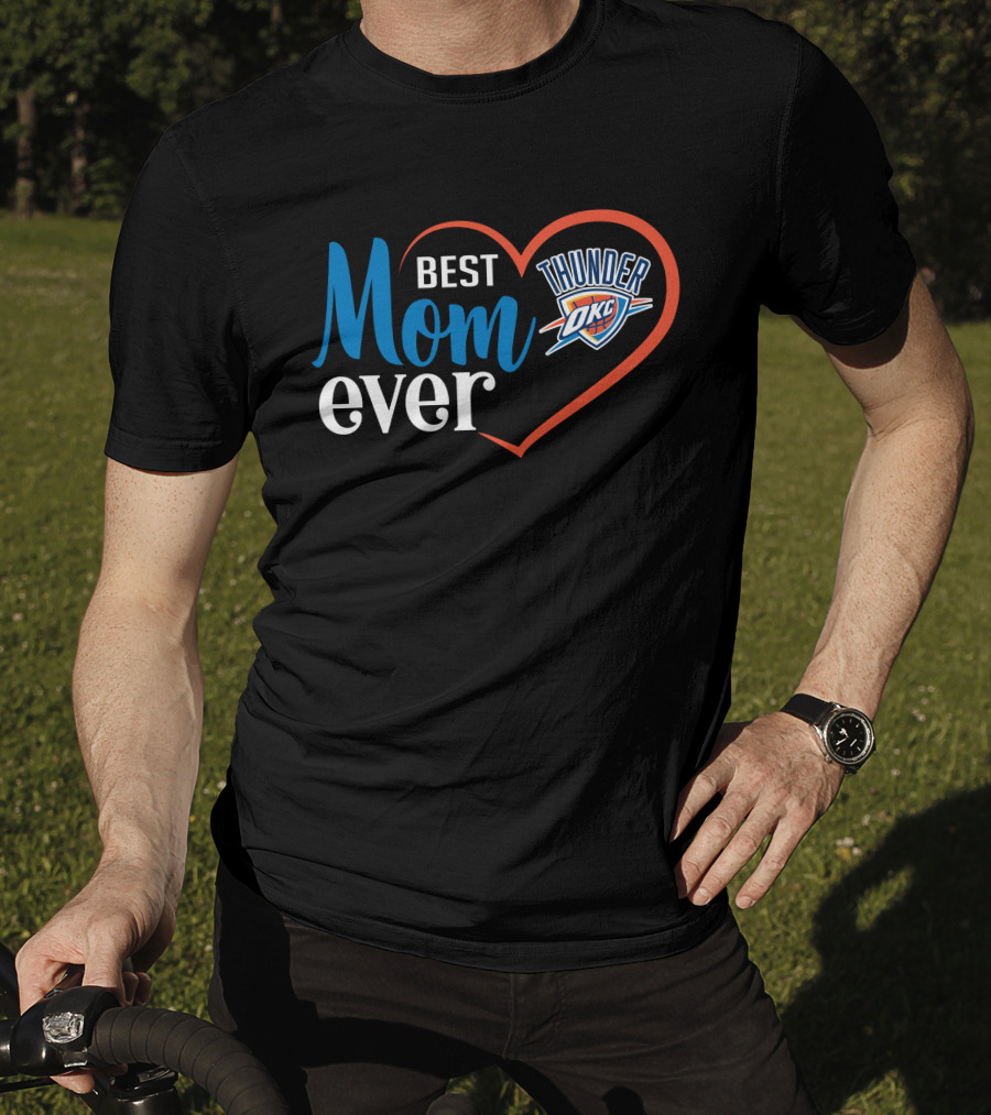 Oklahoma City Thunder Best Mom Ever Heart T-Shirt