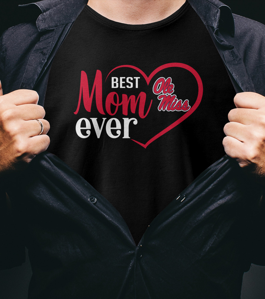 Best Mom Ever Ole Miss Rebels Heart T-Shirt