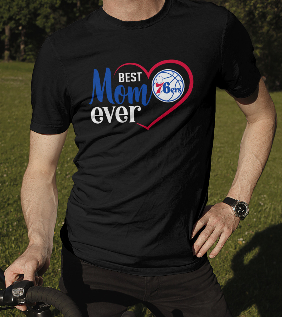 Philadelphia 76ers Best Mom Ever Heart Basketball T-Shirt