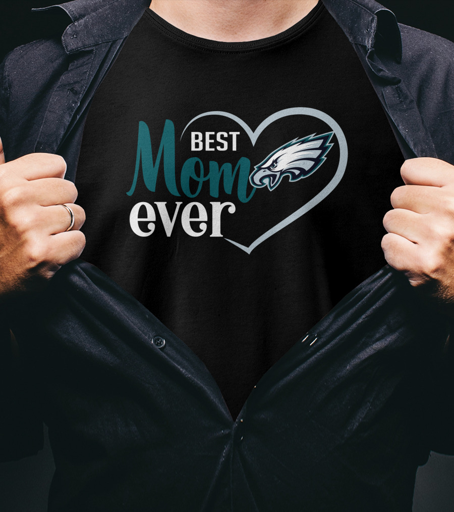 Philadelphia Eagles Best Mom Ever Heart T-Shirt