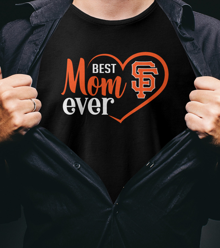 San Francisco Giants Best Mom Ever Heart T-Shirt