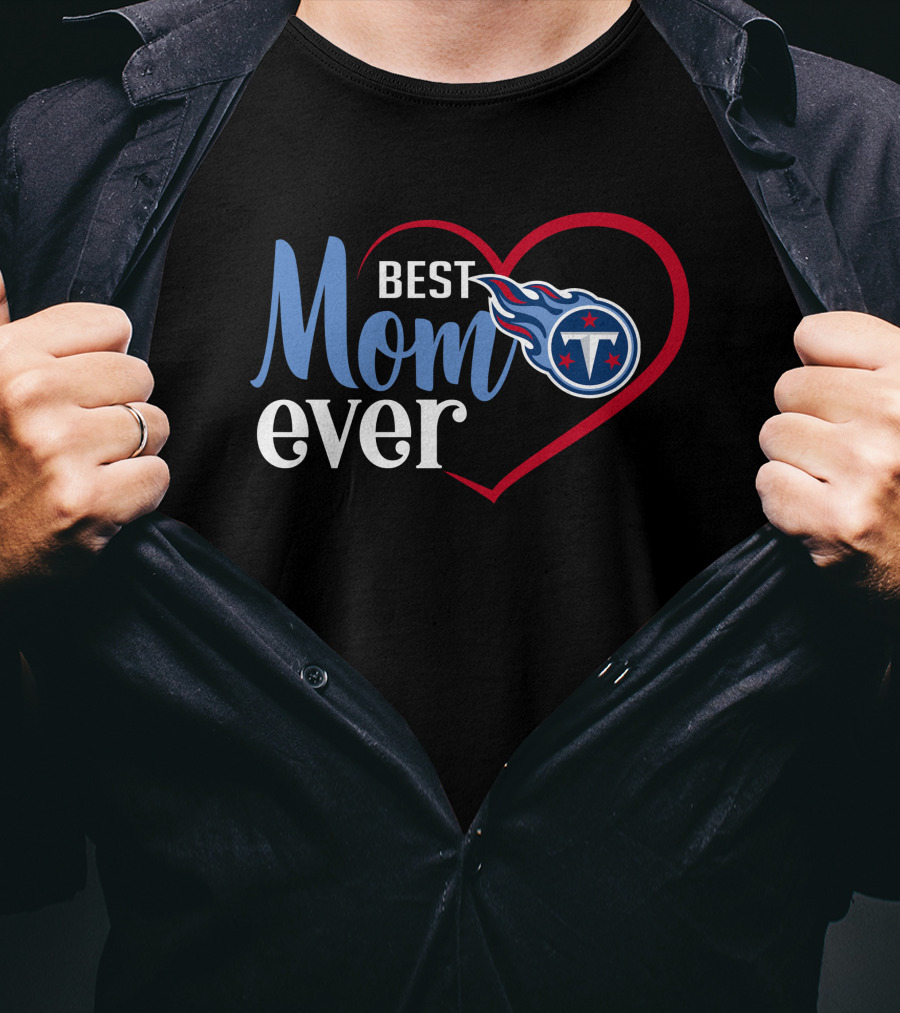 Tennessee Titans Best Mom Ever Heart T-Shirt