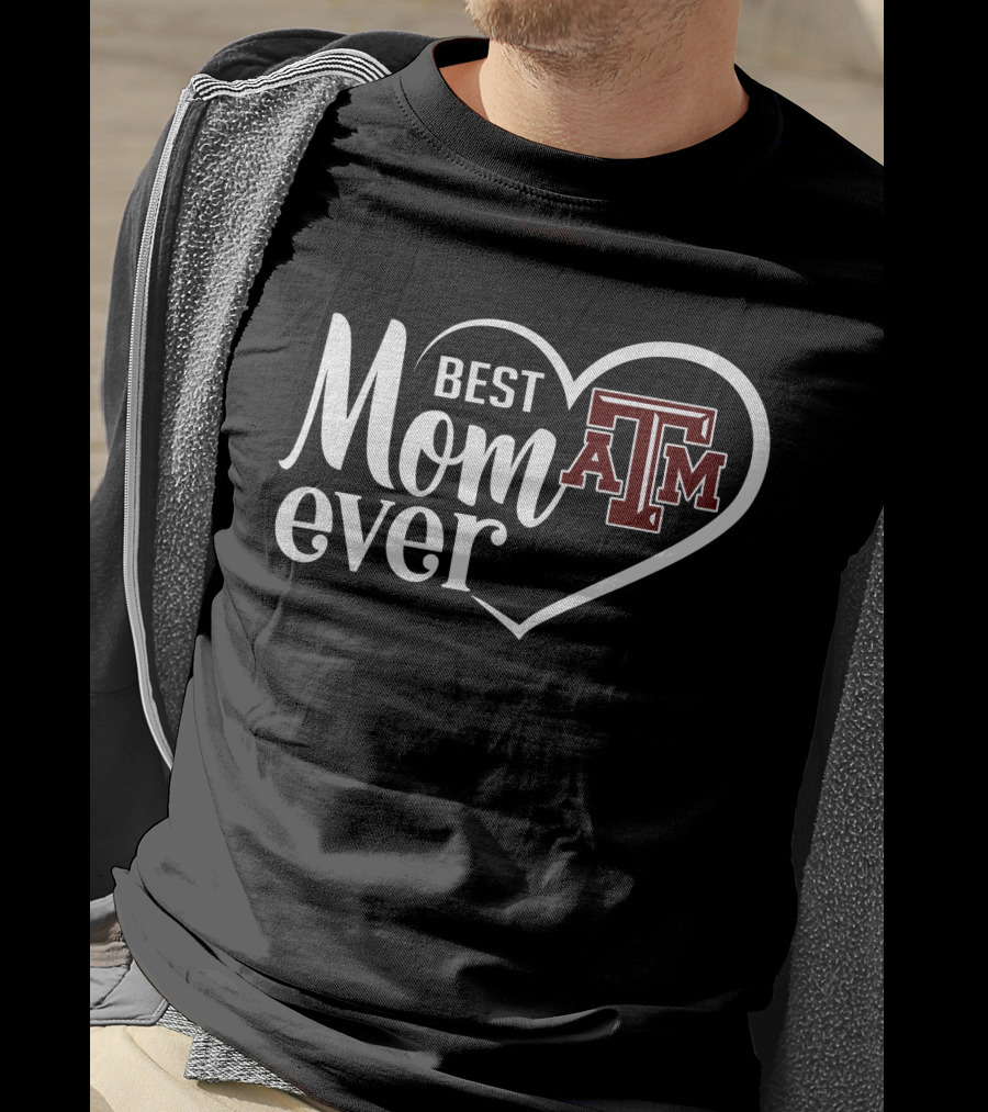 Best Mom Ever Texas A&M Aggies Heart T-Shirt