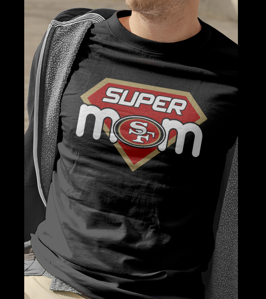 Super Mom San Francisco 49ers Sf T-Shirt