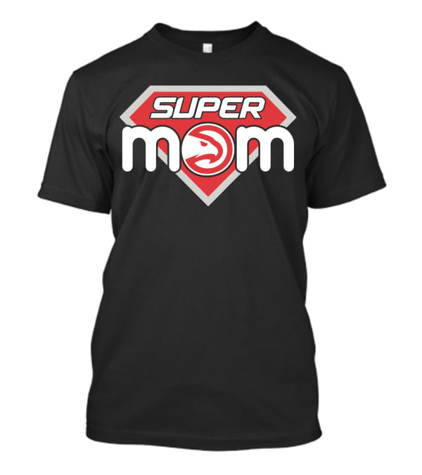 Super Mom Atlanta Hawks 72 T-Shirt