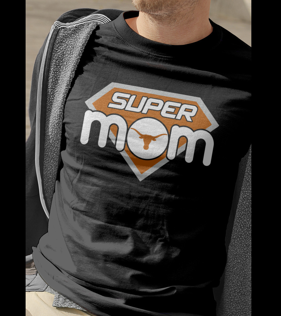 Super Mom Texas Longhorns 135 T-Shirt