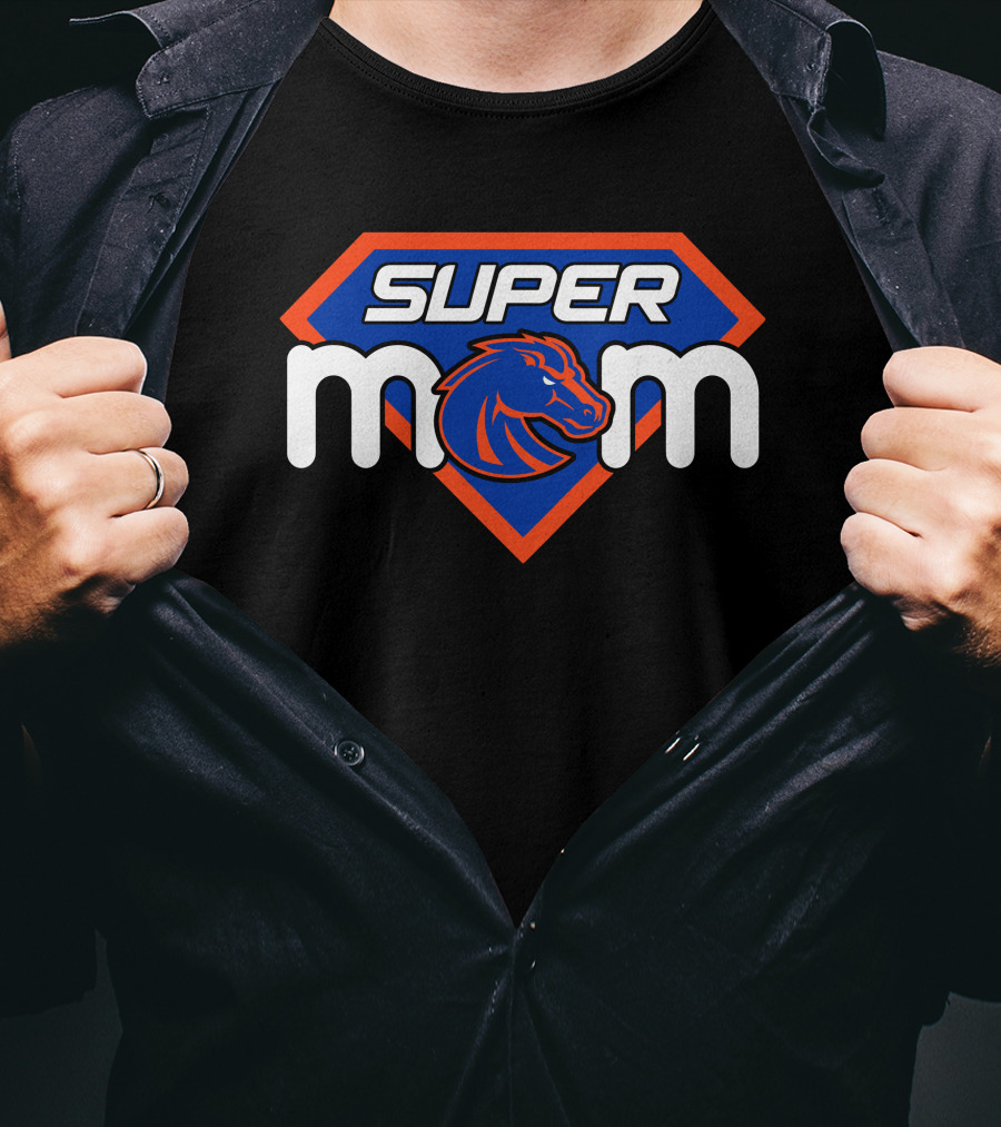 Super Mom Boise State Broncos T-Shirt