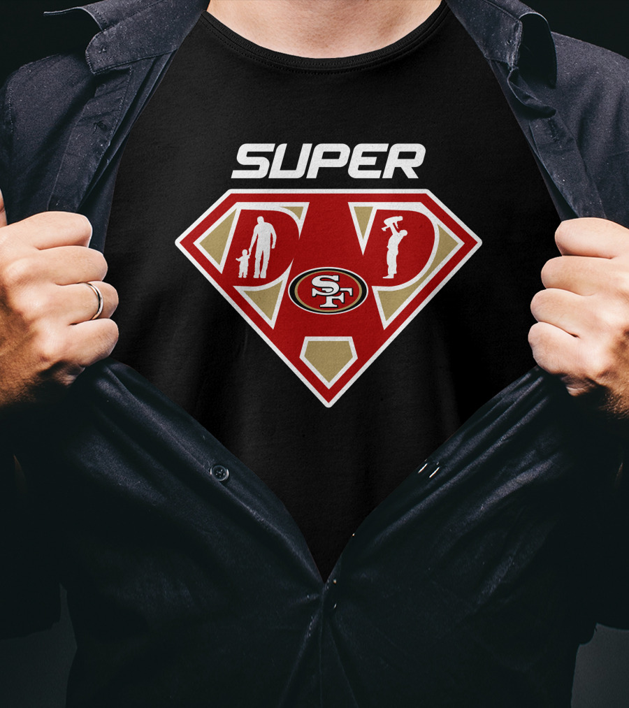 Super Dad San Francisco 49ers T-Shirt