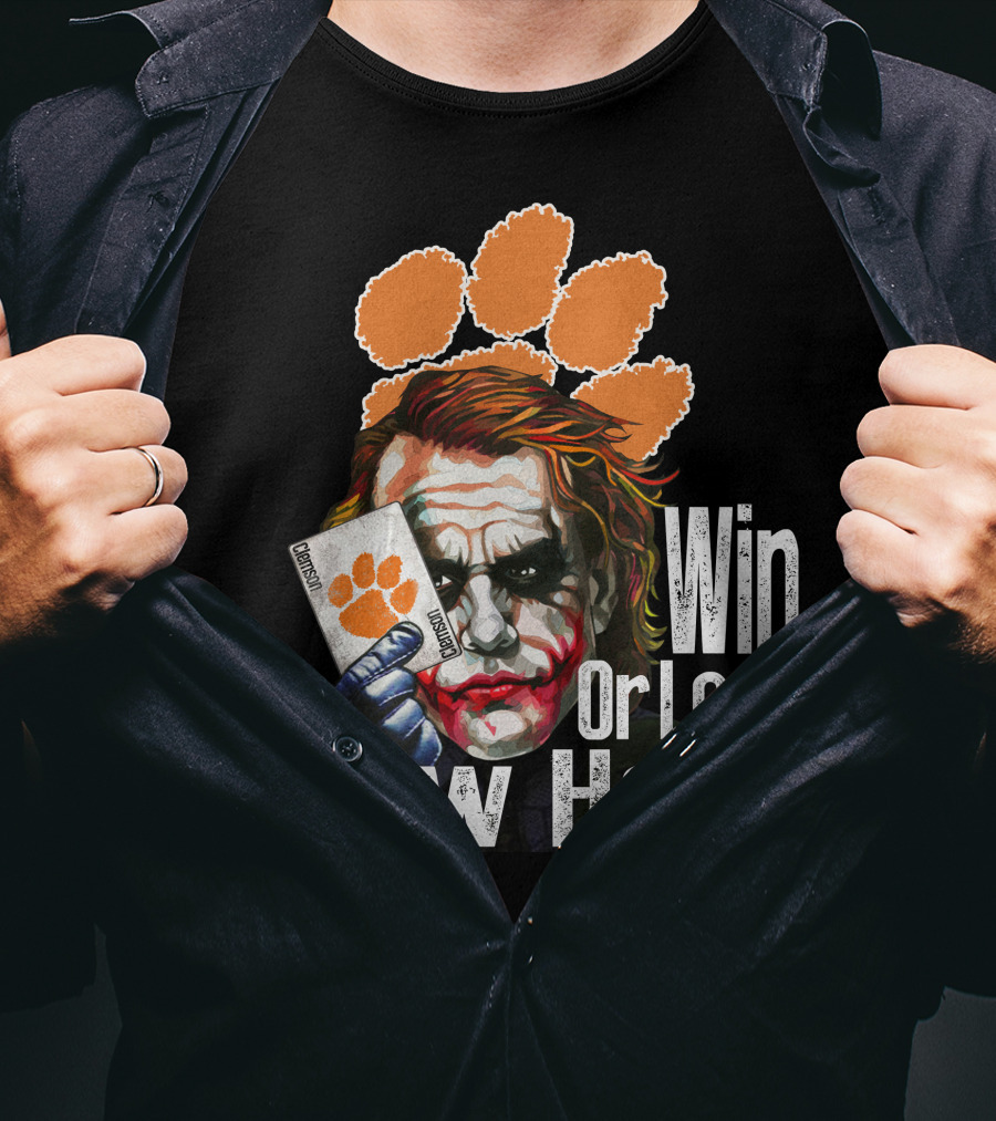 Clemson Tigers Joker Win Or Lose Show Hand T-Shirt