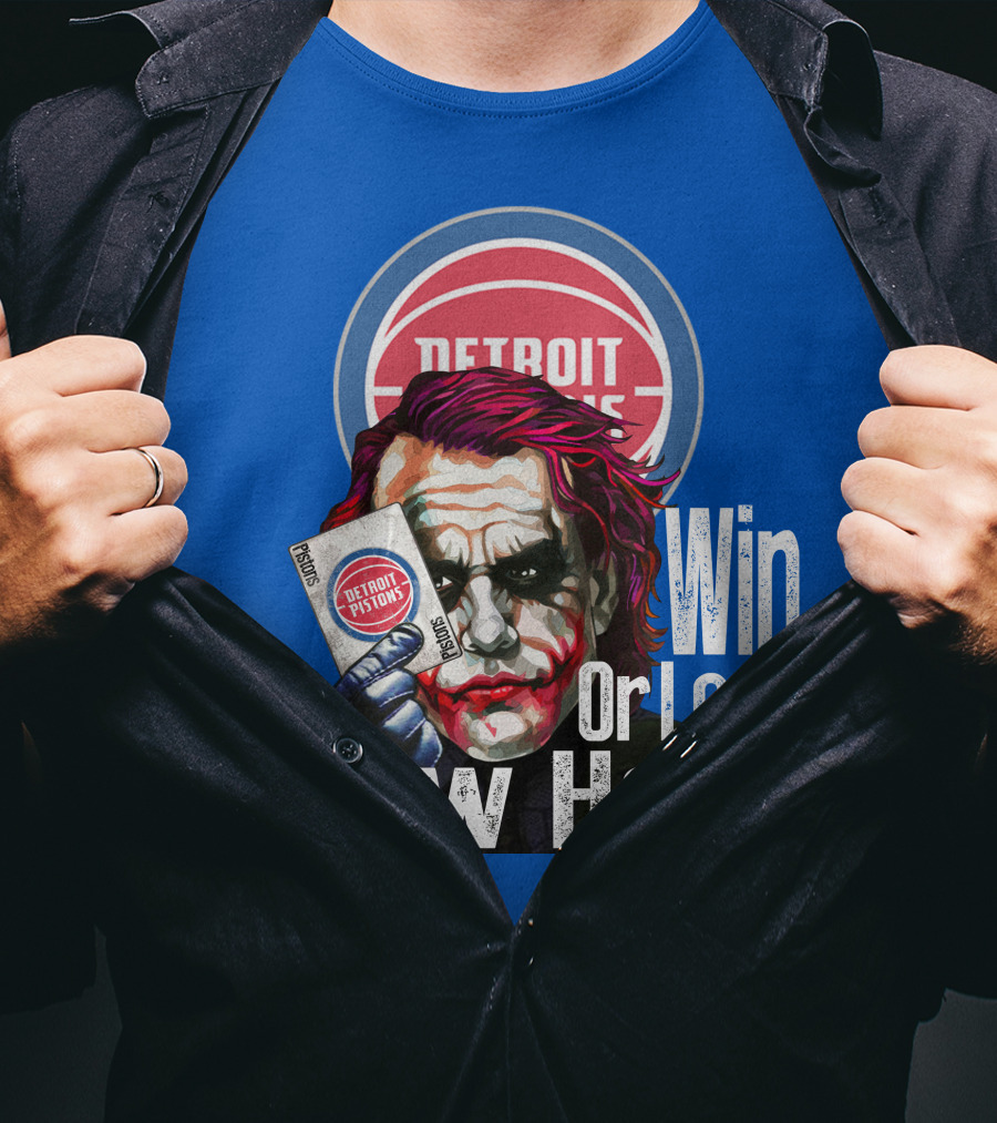Detroit Pistons Win Or Lose Show Hand T-Shirt