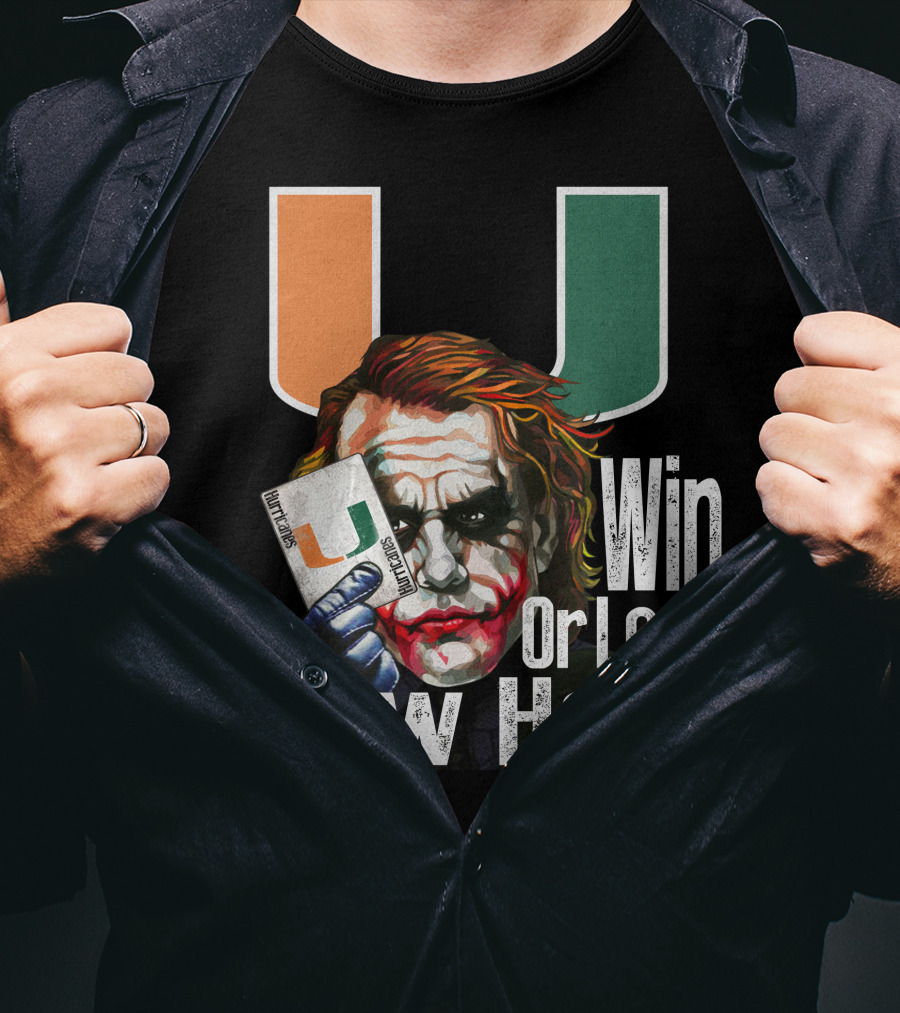 Win Or Lose Show Hand Miami Hurricanes Joker T-Shirt