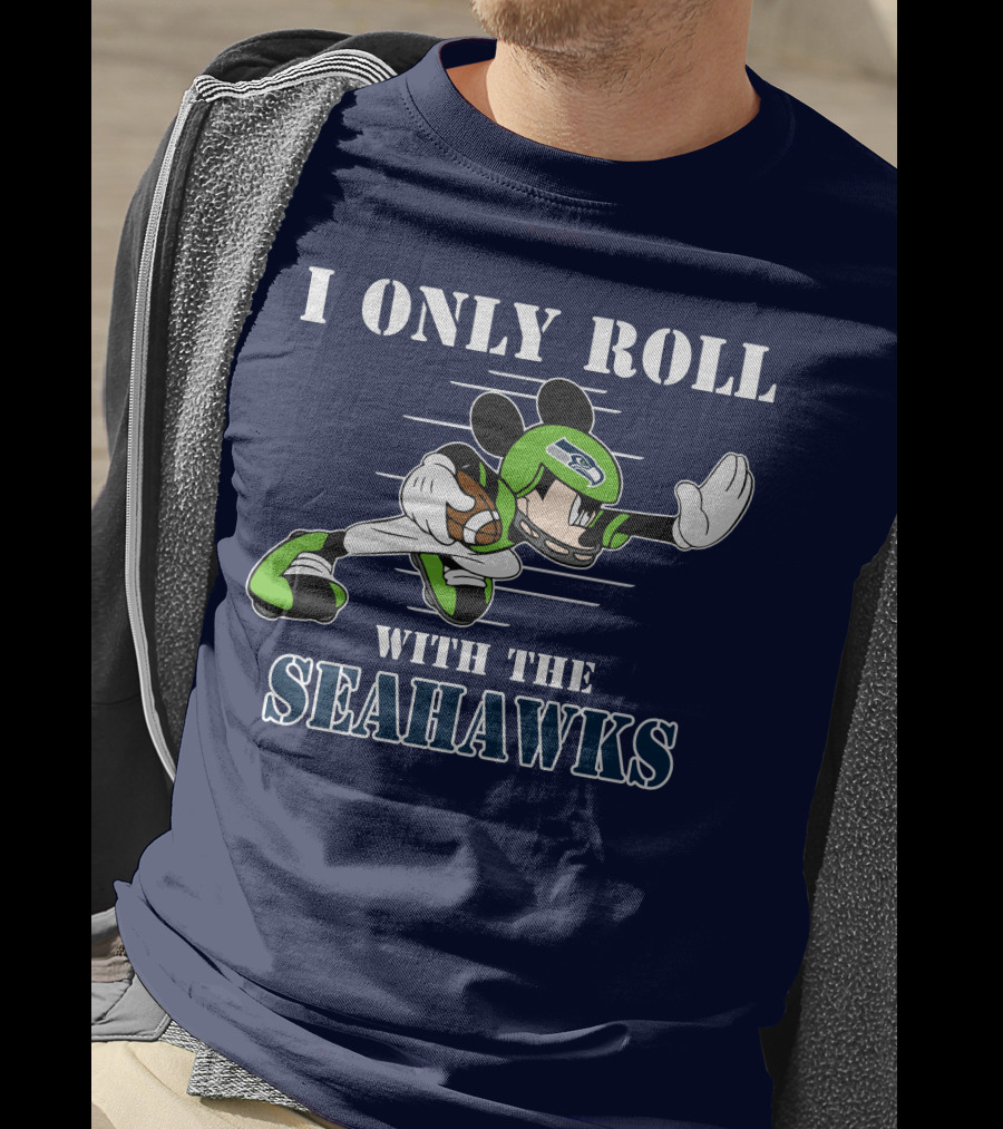 I Only Roll With The Seahawks Mickey Football Helmet T-Shirt