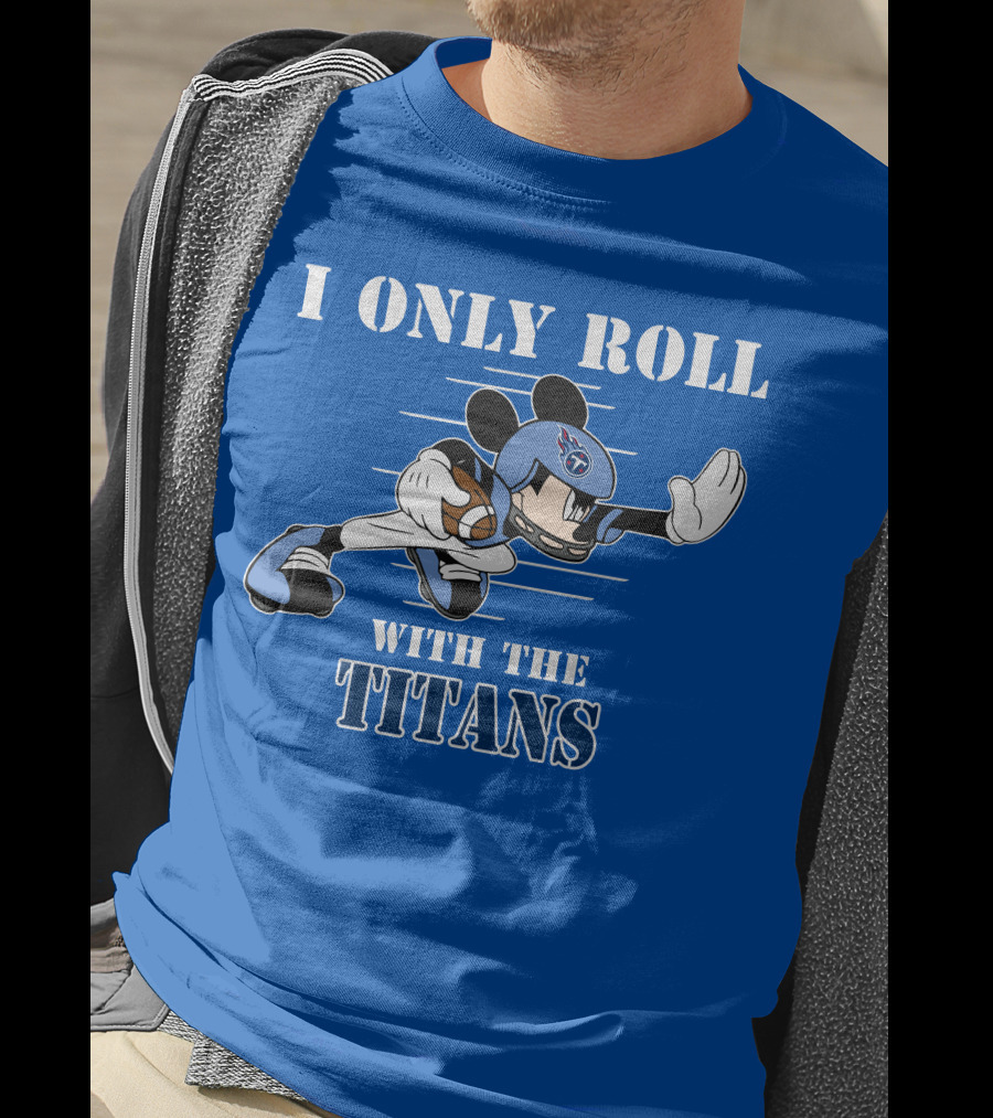 I Only Roll With The Titans Mickey Tennessee Football T-Shirt