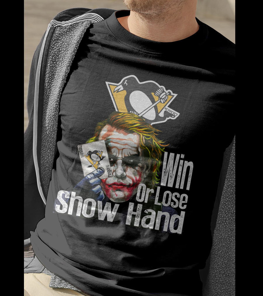 Pittsburgh Penguins Win Or Lose Show Hand Joker Card T-Shirt