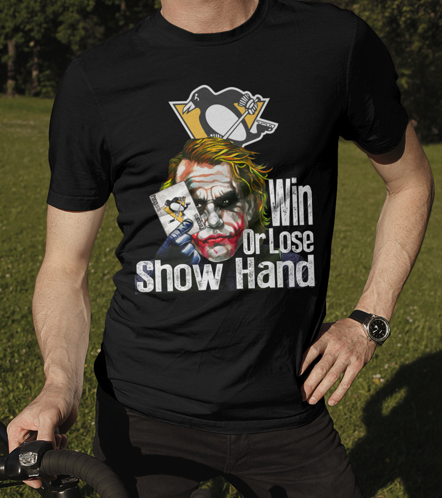 Pittsburgh Penguins Win Or Lose Show Hand Joker Card T-Shirt