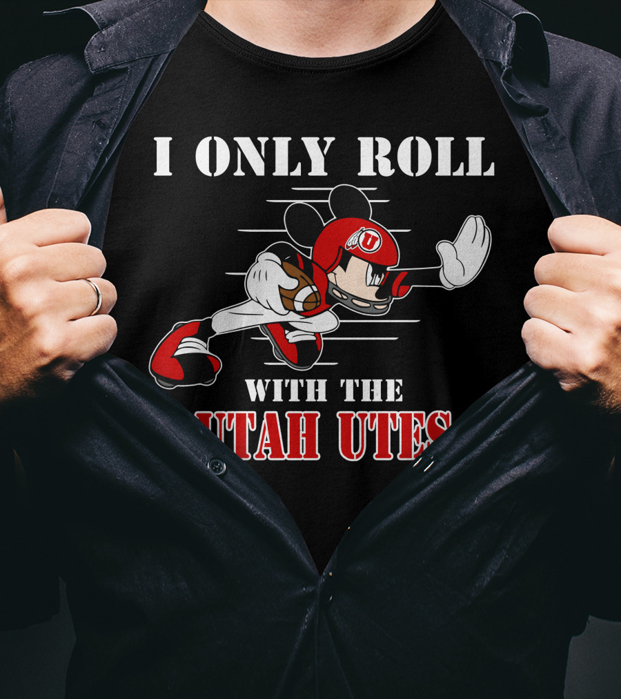 I Only Roll With The Utah Utes T-Shirt