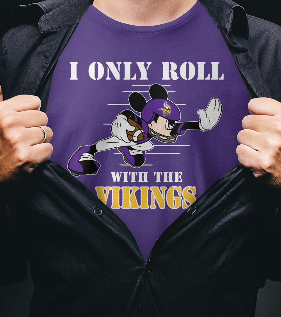 I Only Roll With The Vikings Mickey Football T-Shirt