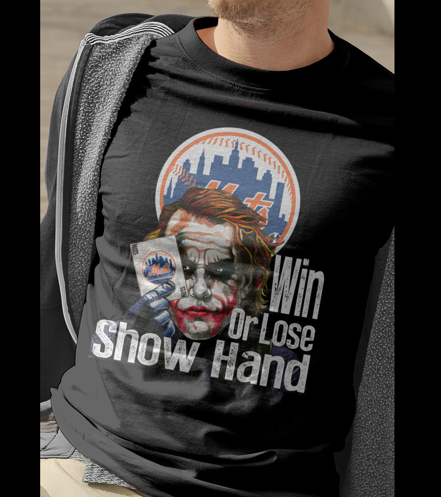 New York Mets Joker Win Or Lose Show Hand T-Shirt