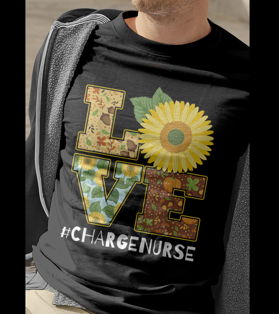 Love Sunflower Autumn Leaves Charge Nurse T-Shirt