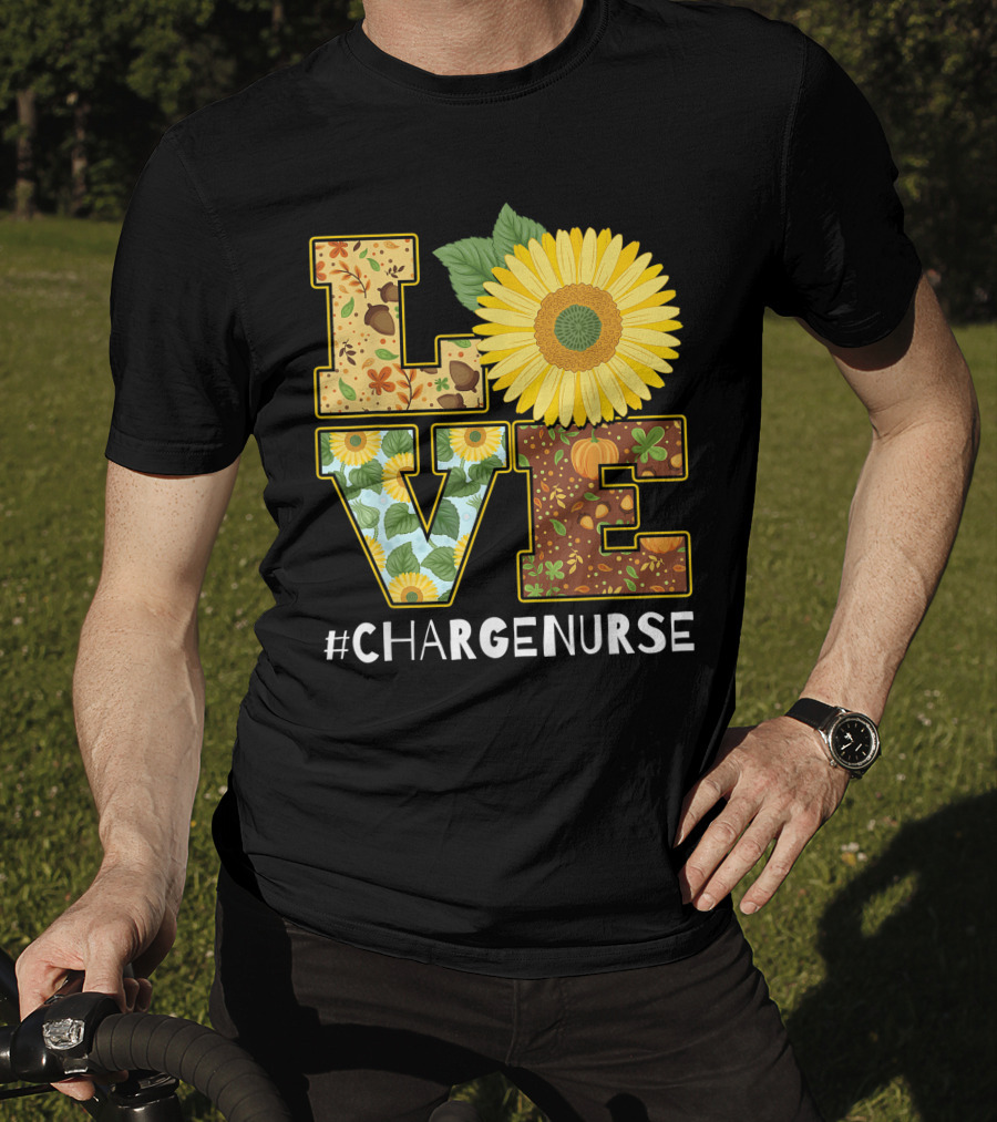 Love Sunflower Autumn Leaves Charge Nurse T-Shirt