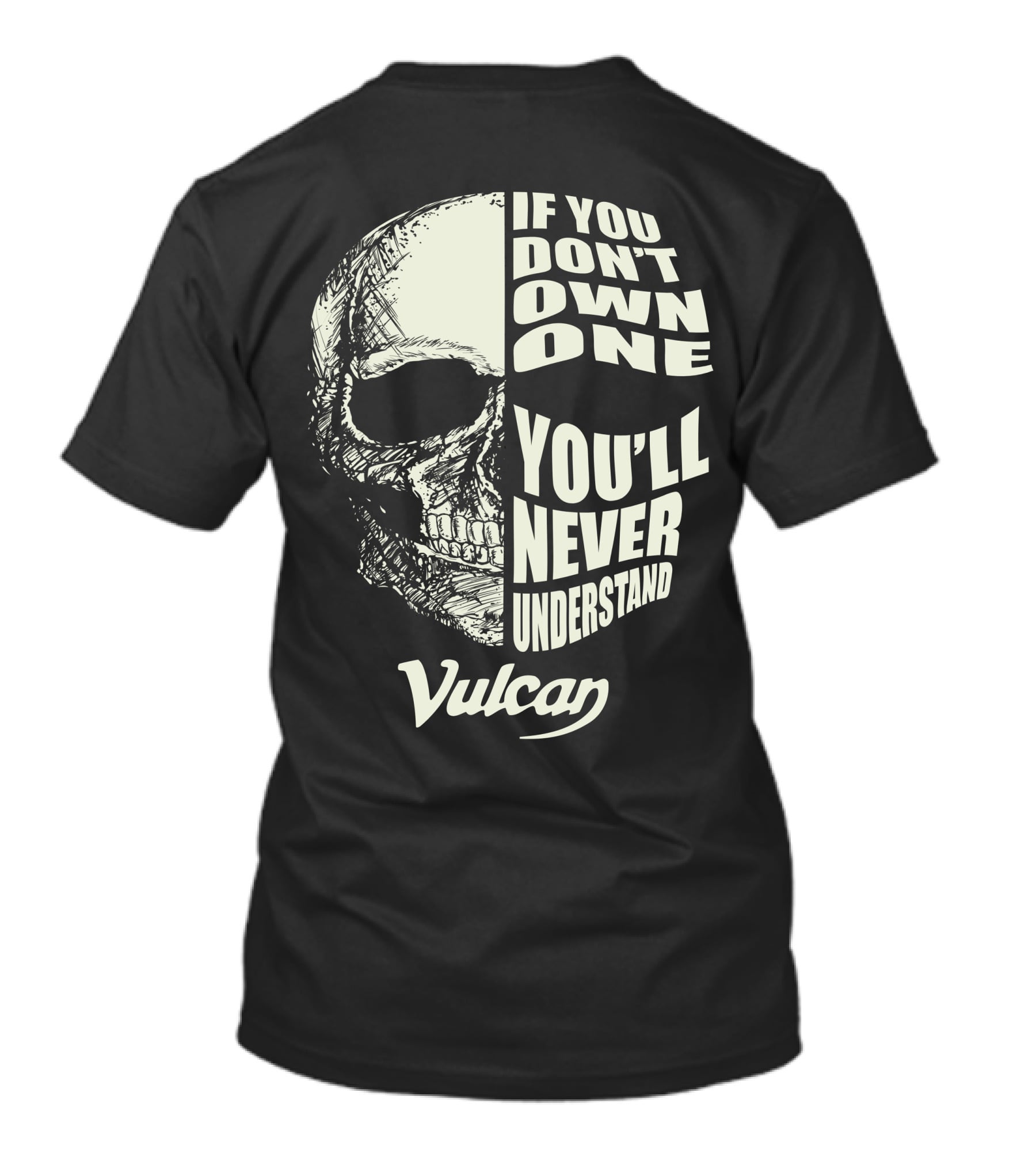 If You Don't Own One You'll Never Understand Vulcan T-Shirt