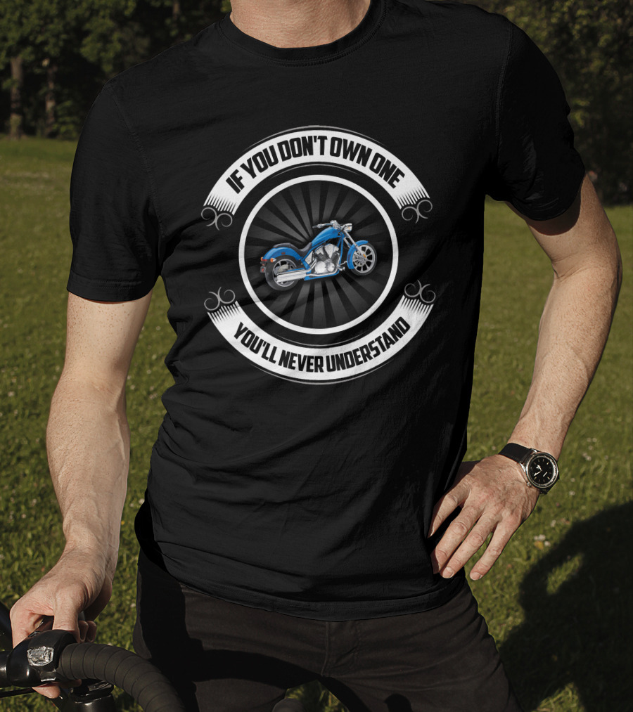 If You Don't Own One You'll Never Understand Honda Fury T-Shirt