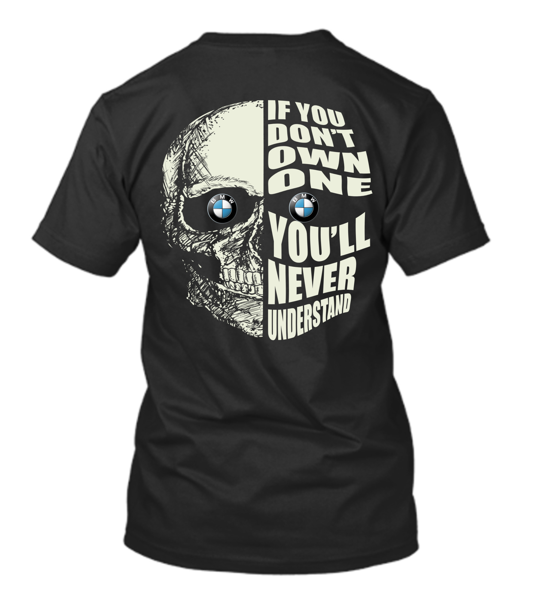 BMW Skull If You Don't Own One You'll Never Understand T-Shirt