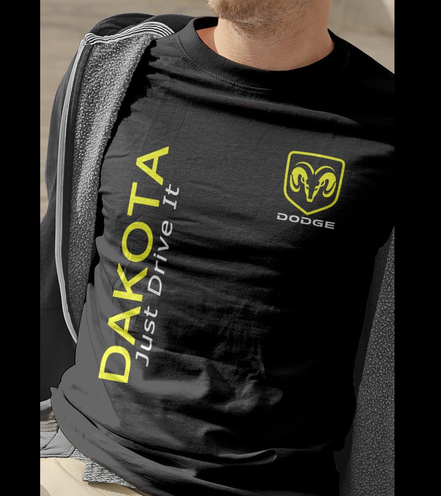 Dodge Dakota Just Drive It Ram T-Shirt
