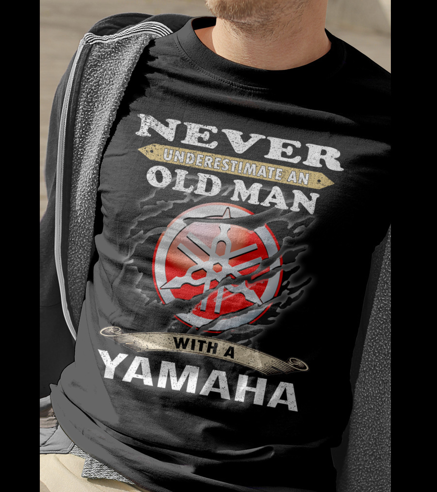 Never Underestimate An Old Man With A Yamaha T-Shirt