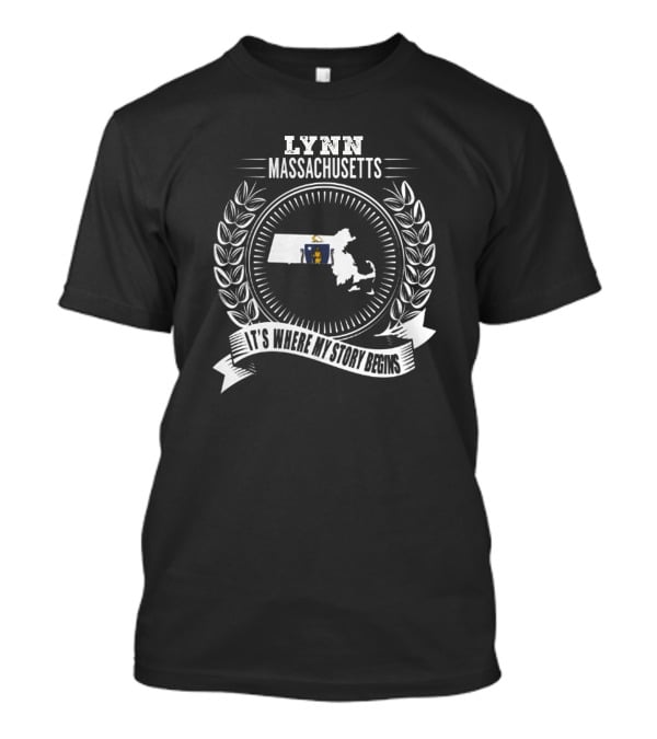 Lynn Massachusetts It's Where My Story Begins T-Shirt