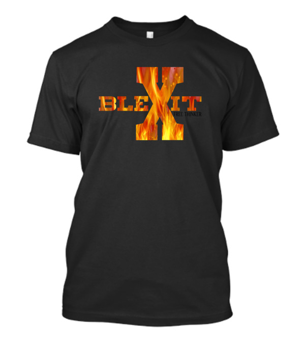 Blexit Free Thinker Fire X Black Exit Republican T-Shirt