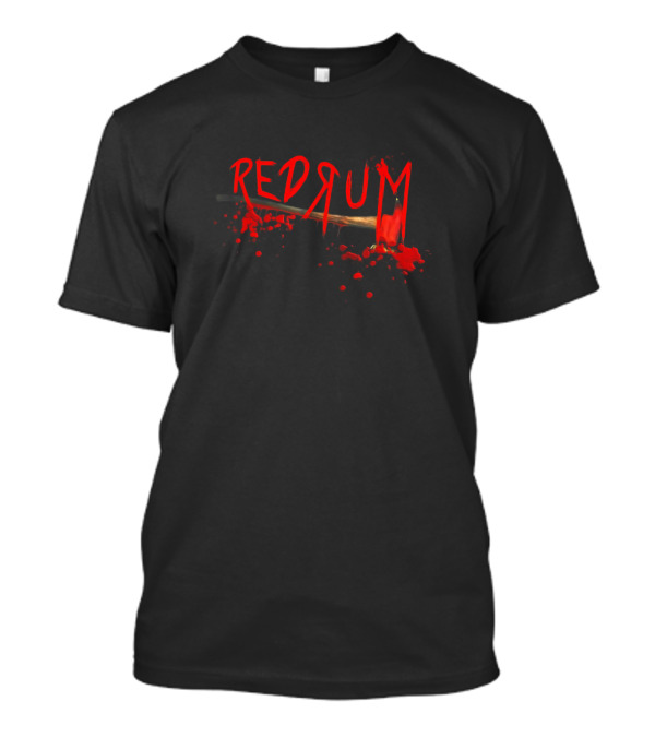 Redrum Horror Halloween Funny Graphic Axe And Blood Splatter T-Shirt