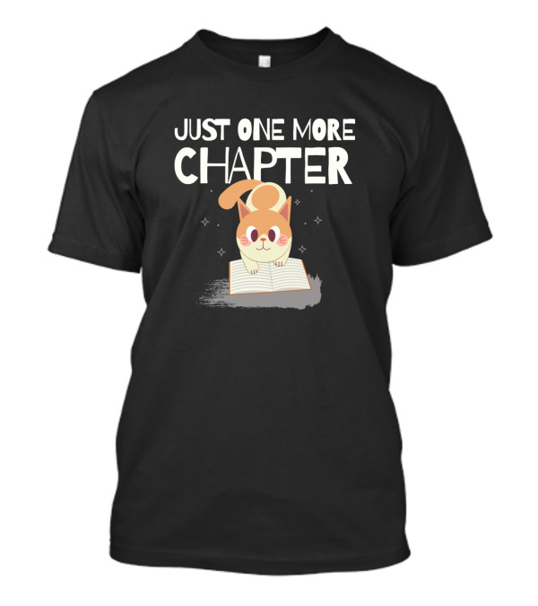 Just One More Chapter Cute Cat Reading A Book T-Shirt