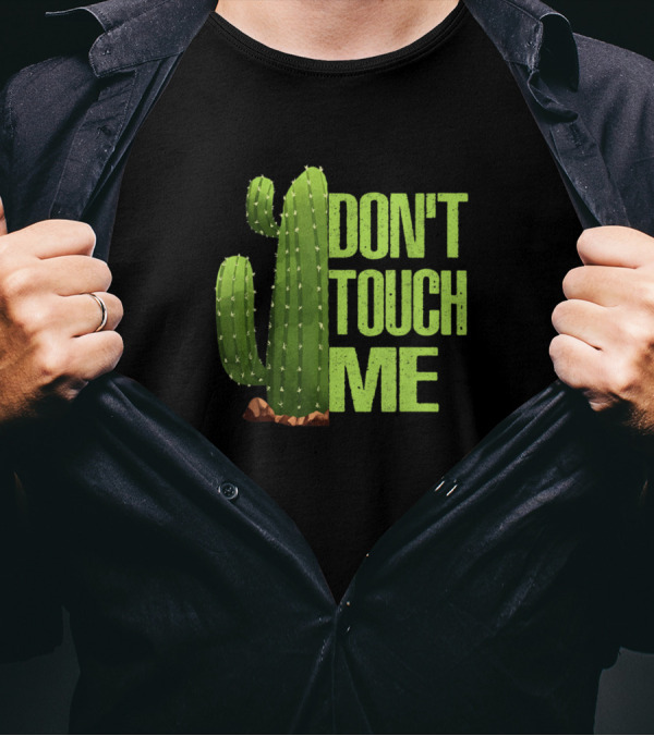 Don't Touch Me Introvert Cactus Sarcastic T-Shirt