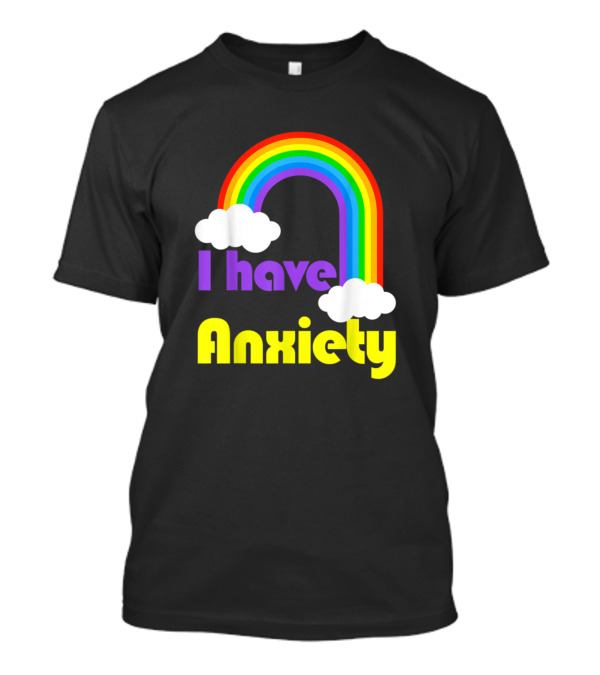 I Have Anxiety Funny Introvert Retro Rainbow T-Shirt