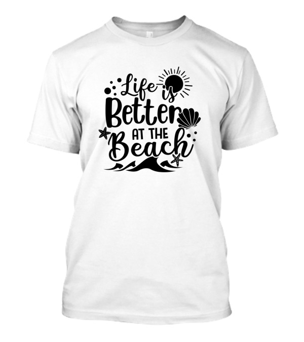 Life Is Better At The Beach Sun Shell Waves Starfish T-Shirt
